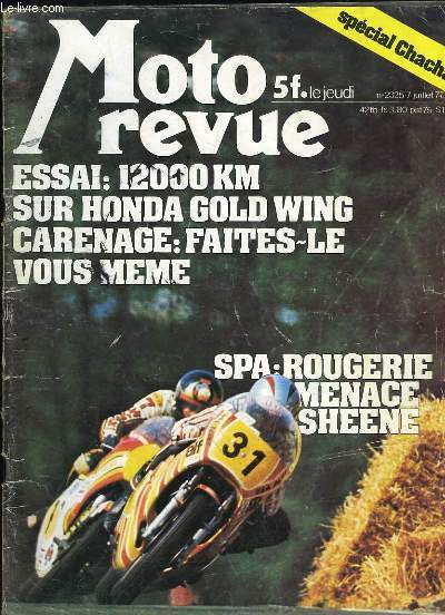 Moto Revue, N2325, 64e anne : Essai, 12000 km sur Honda Gold Wing - Carnage, faites-le vous-mme - SPA, Rougerie menace Sheene ...