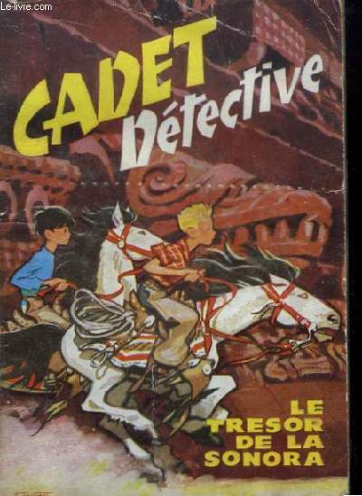 Le Trsor de la Sonora (Une Aventure de Cadet Dtective).