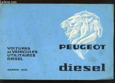 Notice technique des Voitures et Vhicules Utilitaires Diesel. Gamme 1970