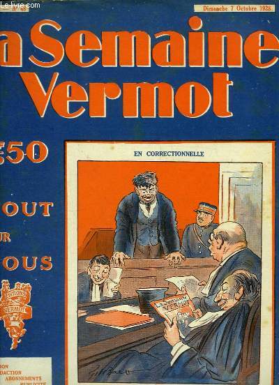 La Semaine Vermot de tout pour tous, N48 - 2me anne : En correctionnelle - La rnovation des vieux pneus - Les jupes en forme plisses - La conservation des fruits - L'tude de l'appareil photographique - Sourires et larmes chez les Cannibales ...