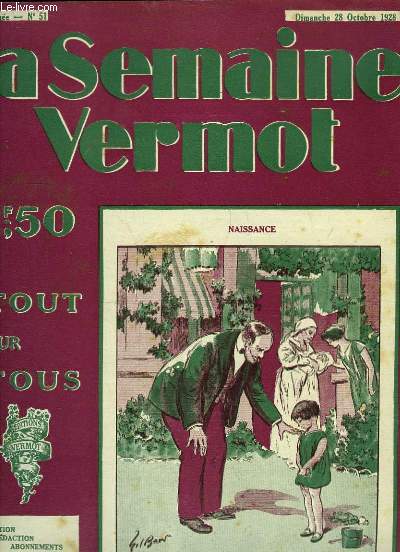 La Semaine Vermot de tout pour tous, N51 - 2me anne : Naissance - La flore des cimetires - Berger sicilien - Les gardiens de la paix  Constantinople - La Chasse - Le Zinc - La Ligne de Nice  Coni ...