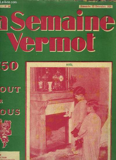 La Semaine Vermot de tout pour tous, N59 - 2me anne : Nol - L'horloge du palais de justice de Paris - Le Tunnel sous la Manche - Les Allumettes - Traitements d'hiver des arbres fruitiers - Au chevet du Roi George V ...