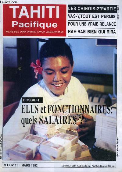 Tahiti Pacifique, N11 - Volume 2 : Elus et Fonctionnaires, quels salaires ? - Les chinois, 2e partie - Pour une vraie relance - Rae-Rae bien qui rira ...