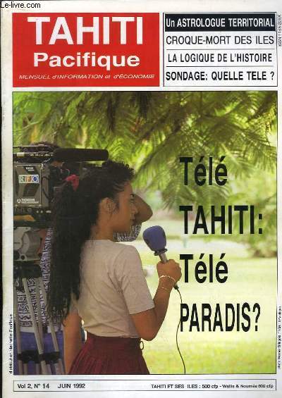 Tahiti Pacifique, N14 - Volume 2 : Tl Tahiti, tl paradis ? - Un astrologue territorial - Croque-mort des les - La logique de l'histoire - sondage : quelle tl ? ...