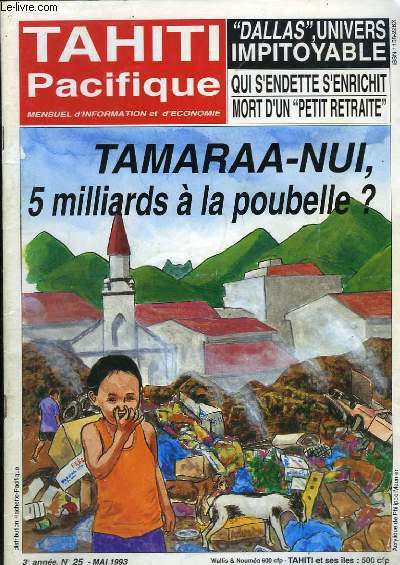 Tahiti Pacifique, N25 - Volume 3 : Tamaraa-Nui, 5 milliards  la poubelle ? - Iles des pins, enfer et Paradis - Le peintre Michon ...