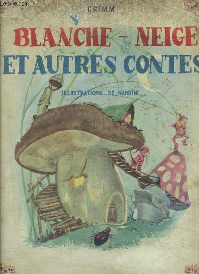 Blanche-Neige et autres contes. Illustrations de NARDINI