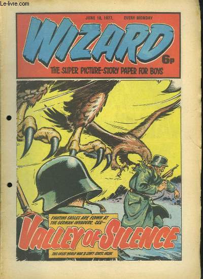 Wizard, du 18 juin 1977 : Fighting Eagles are flown at the German Invaders, see Valley Of Silence.