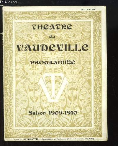 Programme de la Saison 1909 -1910, du Thtre de Vaudeville : La Barricade, pice en 4 actes de Paul BOURGET.