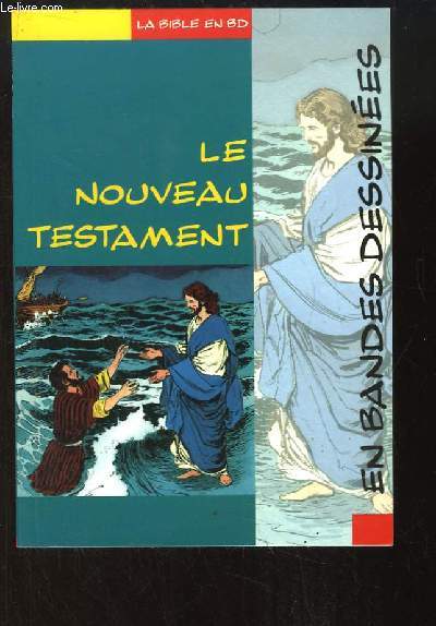 Le Nouveau Testament. La Bible en BD.