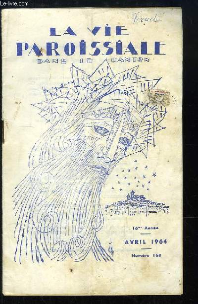 La Vie Paroissiale dans le Canton, N168 - 16e anne : A l'homme de la rue.