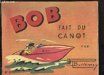 Les Aventures de Bob, N2 : Bob fait du canot