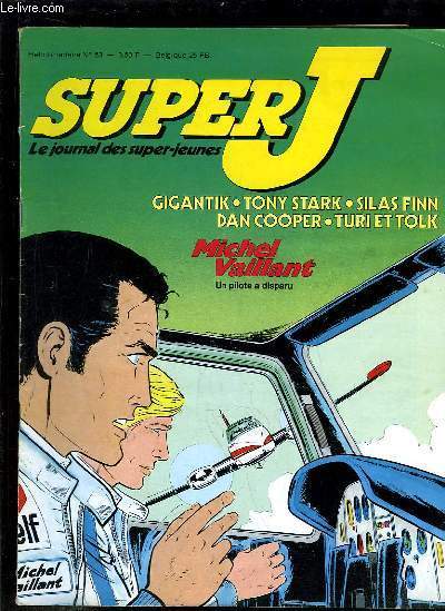 Super J., le journal des super-jeunes N53 : Michel Vaillant, un pilote a disparu - Gigantik, Tony Stark, Silas Finn, Dan Cooper, Turi et Tolk.