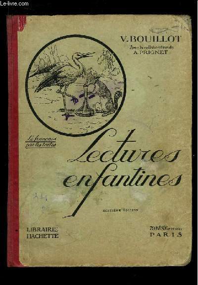 Lectures Enfantines. Le Franais par les Textes.