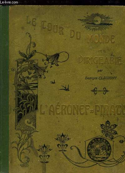 Le Tour du Monde en Dirigeable. L'Aronef-Pirate