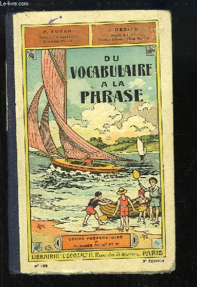 Du Vocabulaire  la Phrase. Cours prparatoire, cours lmentaire 1re anne et classes de 10e et 9e.