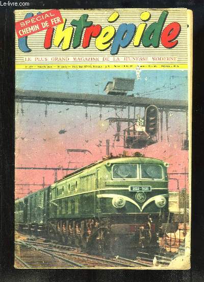 L'Intrpide N399, 10e anne : Clins d'oeil sur quelques locomotives de Belgique, URSS, France, Grande-Bretagne, Allemagne Fdrale et des Etats-Unis - Comment a marche une Locomotive lectrique, par TAVARD - Le Jumping, vieux sport d'avenir ...