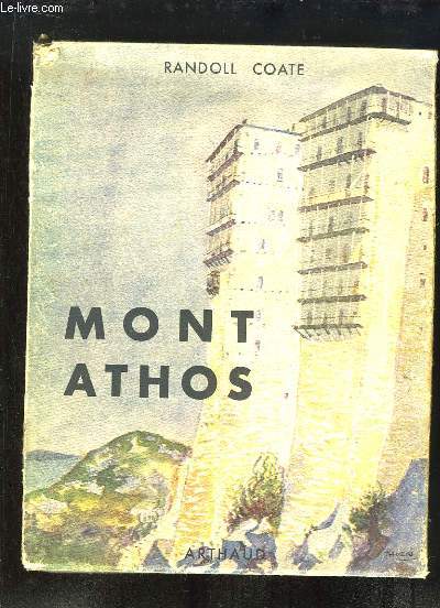 Mont Athos. La Sainte Montagne.