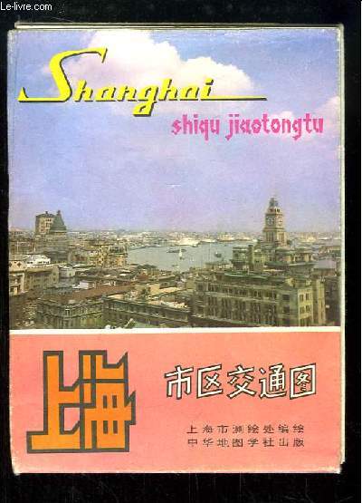 Shanghai. Shiqu Jiaotongtu.
