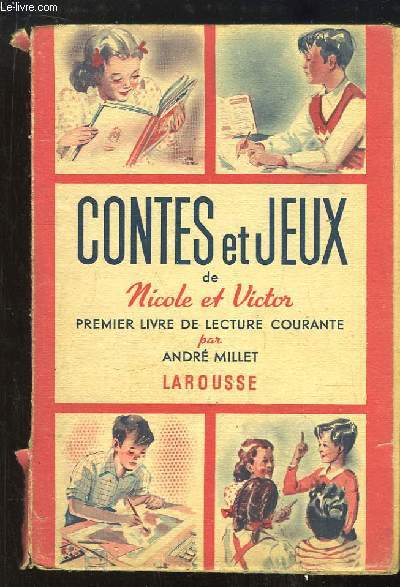 Contes et Jeux de Nicole et Victor. 1er livre de Lecture courante.