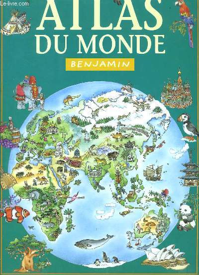 Atlas du Monde. Benjamin.