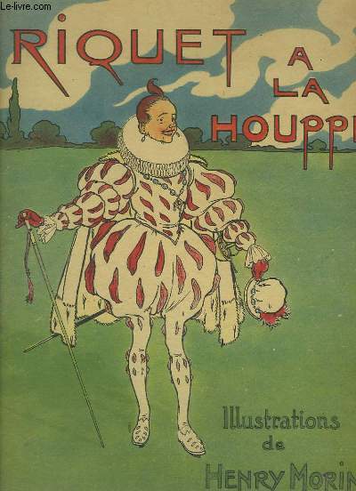 Riquet  la Houppe. Illustr par Heny MORIN