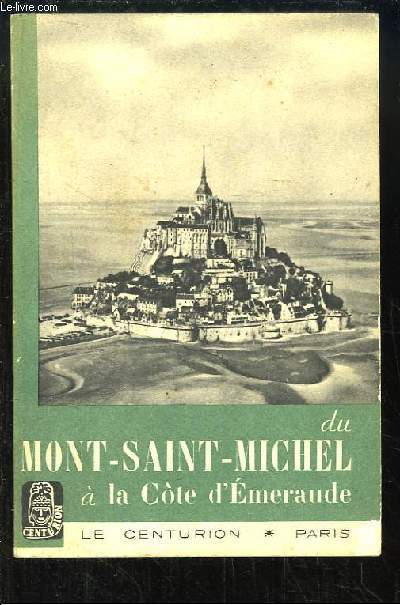 Du Mont-Saint-Michel  la Cte d'Emeraude.