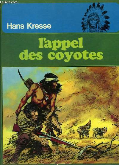 Les Peaux rouges. L'appel des coyotes.