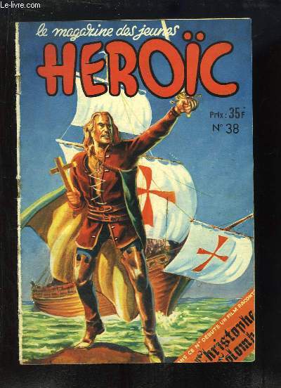 Heroc, le magazine des jeunes, N38 : Christophe Colomb, avec Fredric March