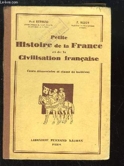 Petite Histoire de la France et de la Civilisation franaise. TOME 1