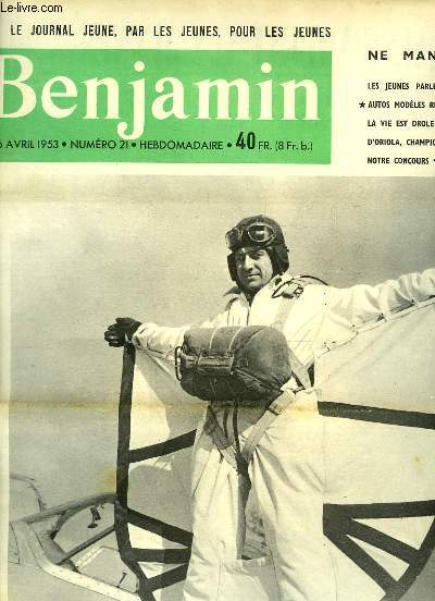 Journal Benjamin N21 : Autos modles rduits - La vie est drle - D'Oriola, champion de fleuret - Valentin, l'homme-oiseau