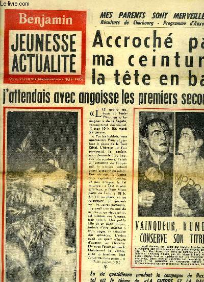 Benjamin, Jeunesse actualit - N219 ! Byjord et Yfaut, rescaps de la Terre Adlie, servent an Auvergne comme chiens de traineau - Le Taxie de la Marne, par RIVERAIN - Cannibale impitoyable, fourrure de luxe : le Vison ...