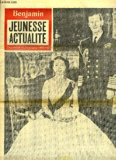 Benjamin, Jeunesse actualit - N227 : Spcial Famille Royale - Une inconnue, Elizabeth 2 - La marine atomique sera sans canon - Du Polo au Football, la famille royale pratique tous les sports ...