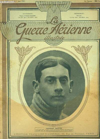 La Guerre Arienne Illustre N30 : L'Adjudant Nageotte - Le Drame dans la Carlingue - Un portrait de De La Tour - Le sous-lieutenant observateur de Ram - Le Capitaine Laurens, par J. MORTANE -