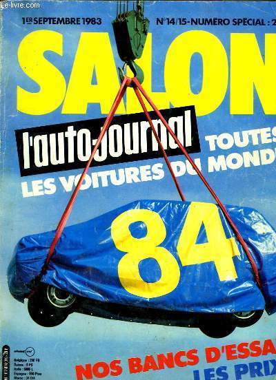 L'Auto-Journal n14 / 15 : Salon 1984, toutes les voitures du monde