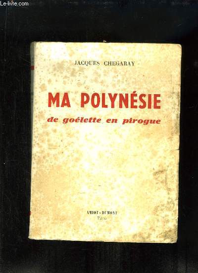 Ma Polynésie de Goélette en Pirogue.