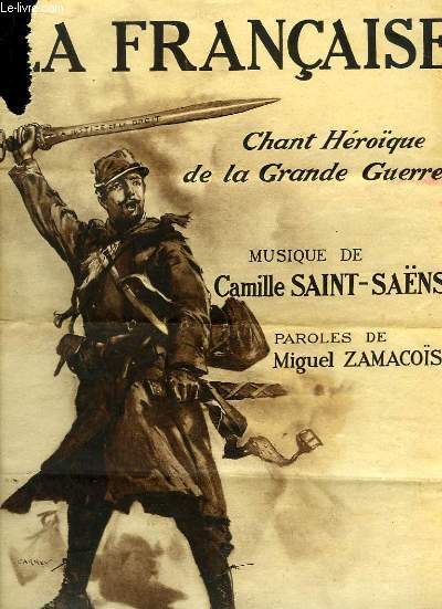 La Franaise, Chant hroque de la Grande Guerre.