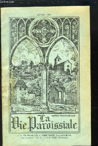 La Vie Paroissiale, d'Avril 1951 : Qu'est-ce que la charit ? - Jubil 1951 ...