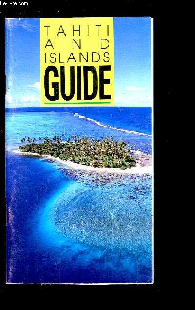 Tahiti and Islands Guide.