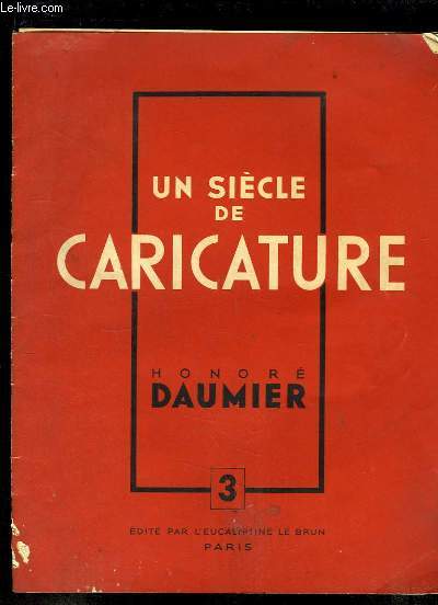 Un siècle de Caricature N°3 : Honoré Daumier.