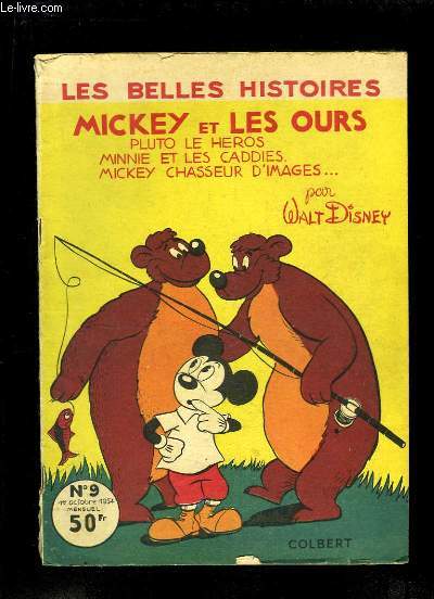 Les Belle Histoires N9 : Mickey et les Ours. Pluto le hros, Minnie et les caddies, Mickey chasseur d'images ...