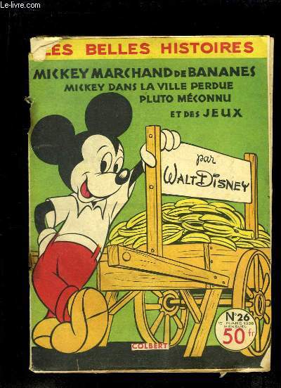 Les Belle Histoires N26 : Mickey marchand de bananes. Mickey dans la ville perdue. Pluto mconnu.