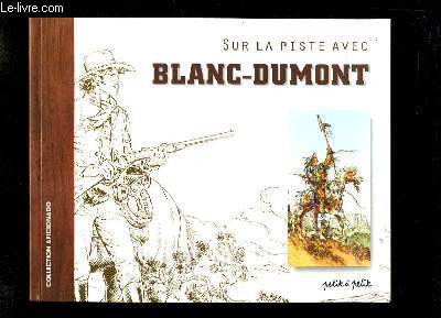 Sur la Piste avec Blanc-Dumont