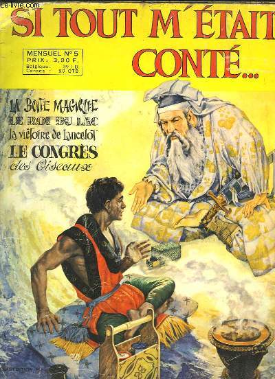 Si tout m'tait cont ... N5 : La boite magique - Le roi du lac - La victoire de Lancelot - Le Congrs des Oiseaux ...
