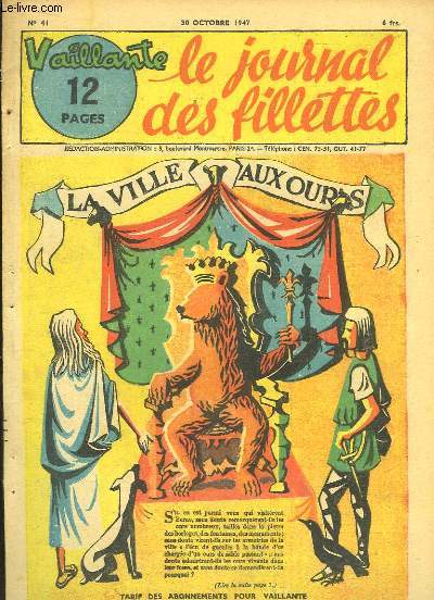 Vaillante, le journal des fillettes N41 : La Ville aux Ours - Les petits Gnomes du Roi-Soleil - Dans le dsert une petit fille est ne ...