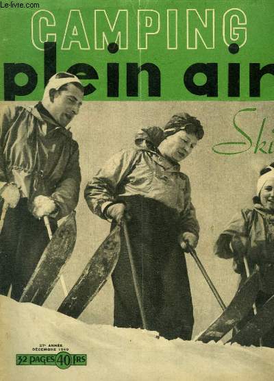 Camping Plein Air de Dcembre 1949 - 27e anne : La Vie dans la neige - Les Moniteurs de Ski  l'Ecole des Praz - Guide Nautique de l'Aube - Kayak ou Cano ? ...