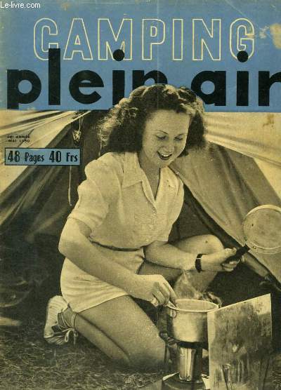 Camping Plein Air de Mai 1950 - 28e anne : Les Calanques - Guide Nautique du Var - J'ai camp en Finlande - Sur la route des Indes en ptrolette ...