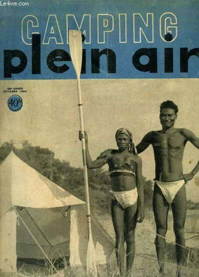 Camping Plein Air d'Octobre 1950 - 28e anne : Camping Lger sous les tropiques  la saison des pluies - Le Beaujolais, par FERLAY - Guide nautique de la Cure ...