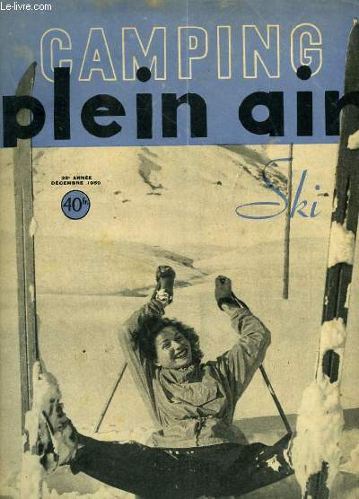 Camping Plein Air de Dcembre 1950 - 28e anne : Guide nautique de l'Ain - En longeant la Vienne et la Gartempe - Le chemin des coliers passe par Vauboyen ...