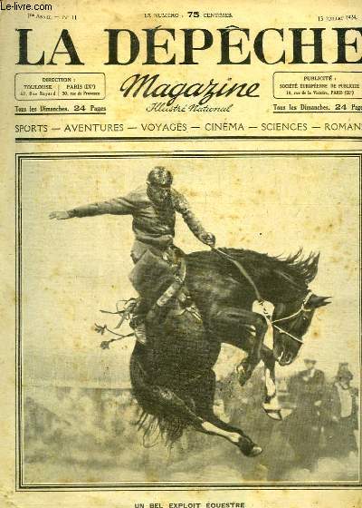 La Dpche Magazine N 11- 1re anne : Les Ftes du Costumes  Toulouse - La Lune est-elle un astre mort ? - La Vridique Histoire du vrai Robinson - Les Cow-Boys sont dignes de leur rputation - Etude de becs - La chasse aux Rhinocros ...