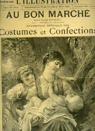 L'Illustration, supplment du 21 mars 1891 : Au Bon March, Exposition spciale des Costumes et Confections.